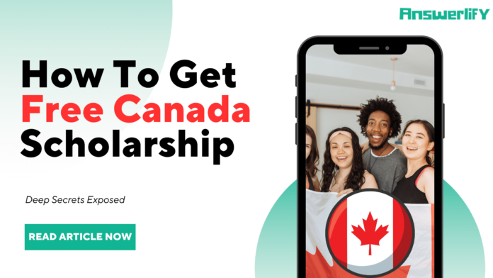 How To Get Free Canada Scholarship